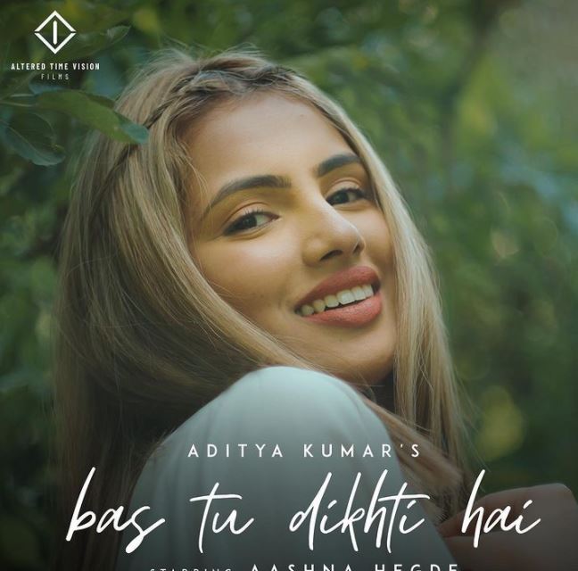 Aashna Hegde appeared in song Bas Tu Dikhti Hai