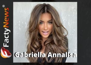 Gabriella Annalisa Biography, Wiki, Height, Age, Boyfriend, Career