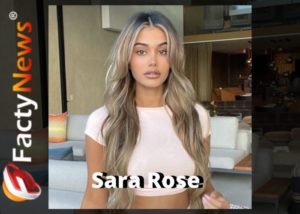 Who is Sara Rose? Age, Height, Wiki, Biography, Net Worth, Family