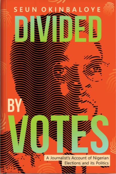 Seun Okinbaloye's book Divided by Votes will release soon