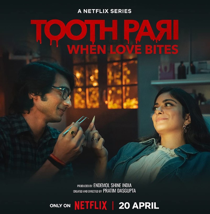 Tooth Pari When Love Bites is an upcoming Indian streaming series
